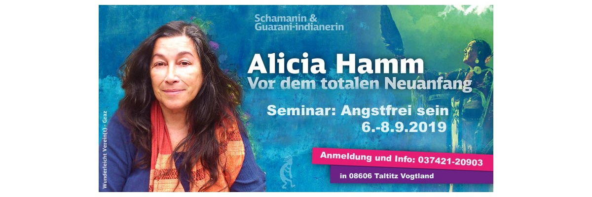 Seminar mit der Ältesten und Medizinfrau Alicia Hamm - Seminar mit der Ältesten und Medizinfrau Alicia Hamm