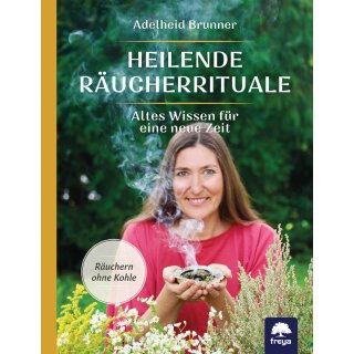 Heilende Räucherrituale Adelheid Brunner